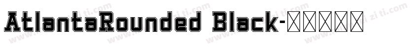 AtlantaRounded Black字体转换